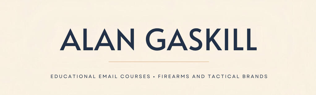 Alan Gaskill, Ghostwriter Educational Email Courses for Firearms and Tactical Brands